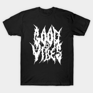 Good Vibes - Death Metal Band Style T-Shirt